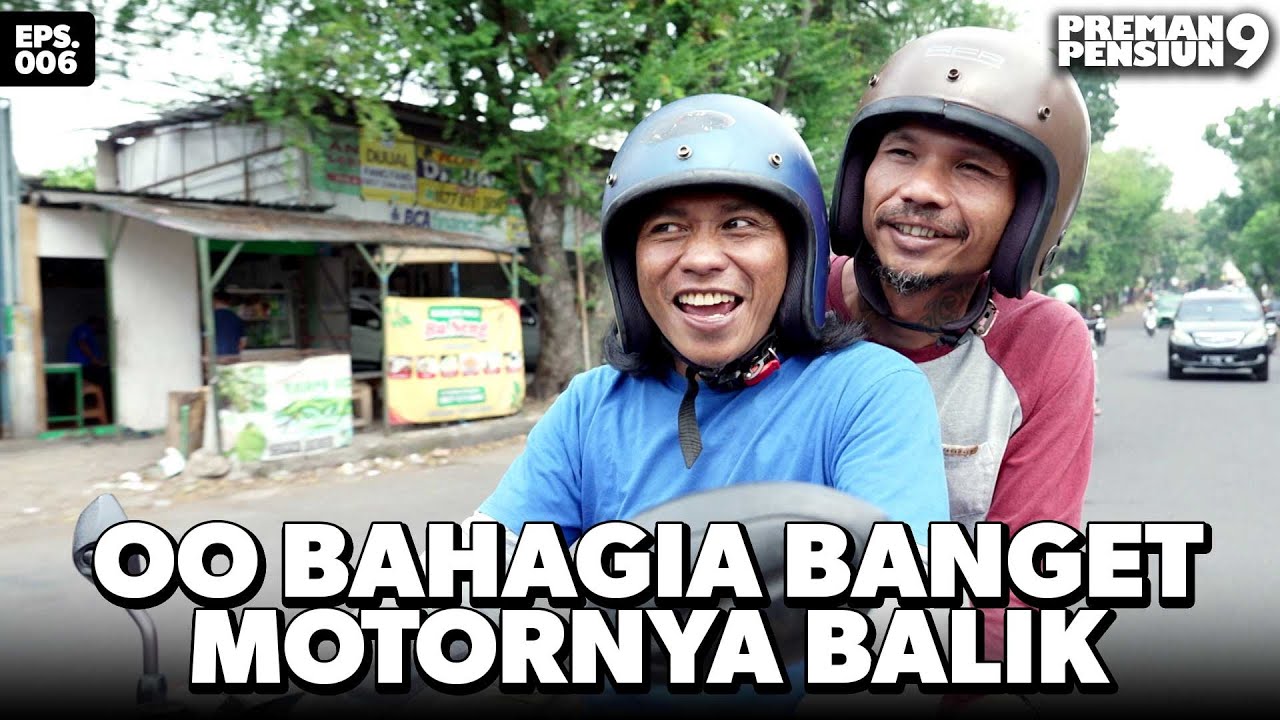 Motornya Balik Oo Langsung Mau Beroperasi Aja - PREMAN PENSIUN 9 | Eps 06 Part 3