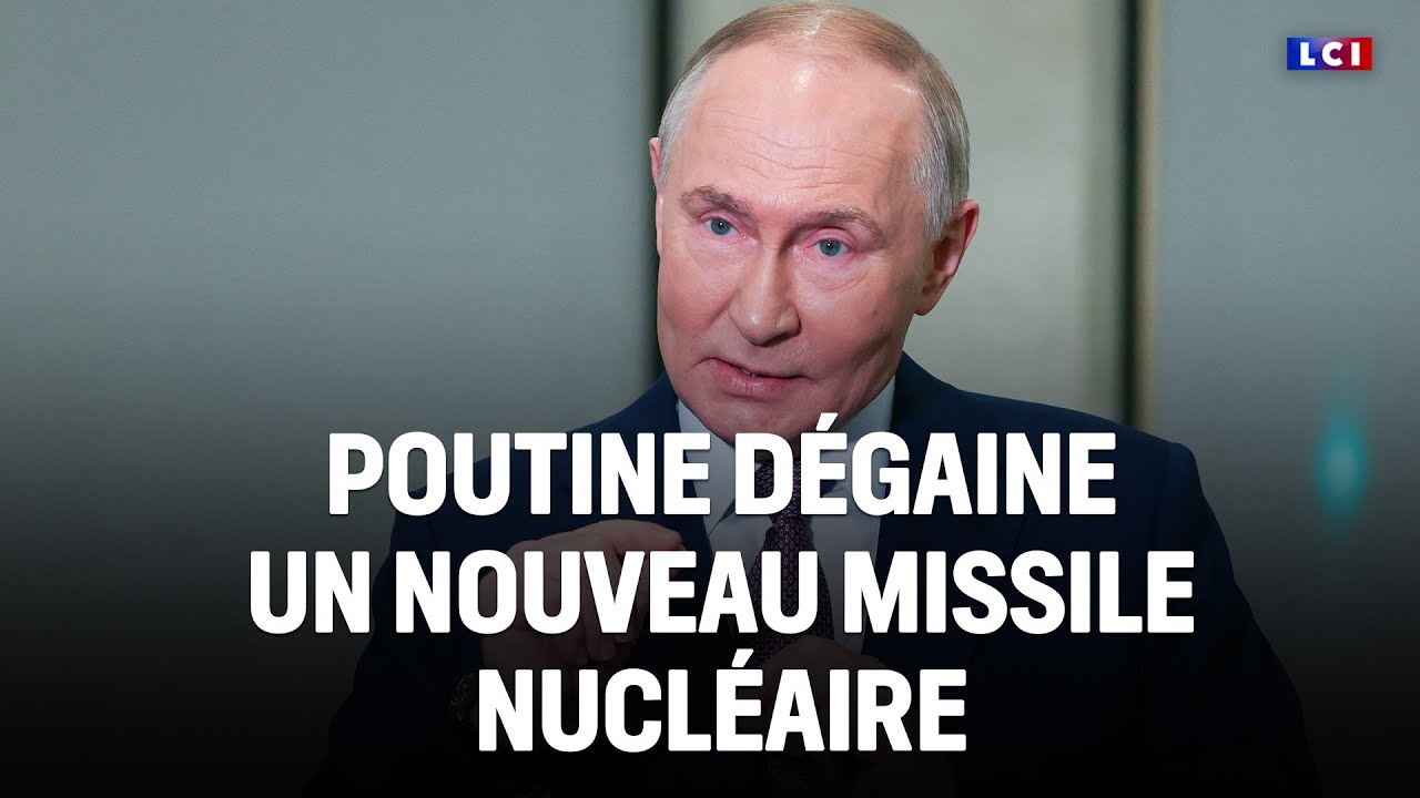 Vladimir Poutine dégaine un nouveau missile nucléaire｜LCI