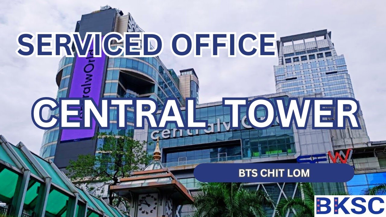 ออฟฟิศ สำนักงานให้เช่า ชิดลม ปทุมวัน อาคาร เซ็นทรัล ทาวเวอร์ Central Tower ใกล้รถไฟฟ้า BTSชิดลม