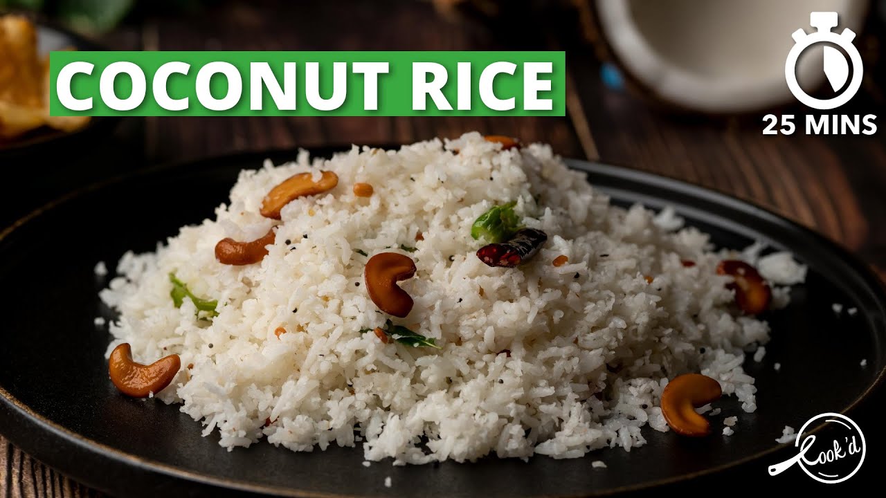 Coconut Rice Recipe | How to Make Coconut Rice | Under 30 Minutes Recipe | Cookd