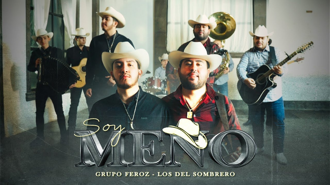 SOY MEÑO (Video Oficial) - Grupo Feroz - Los Del Sombrero