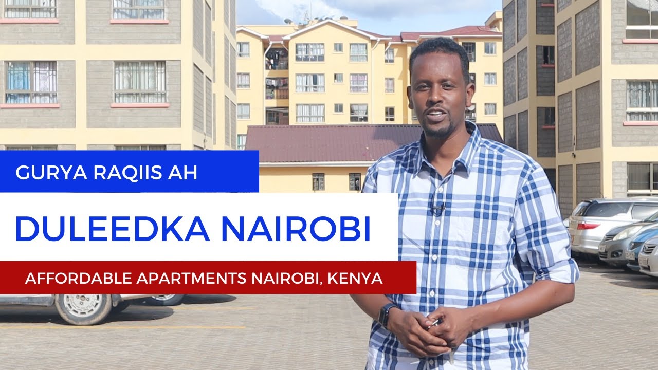 GURYA QIIMA JABAN NAIROBI KENYA | AFFORDABLE APARTMENTS IN NAIROBI, KENYA.