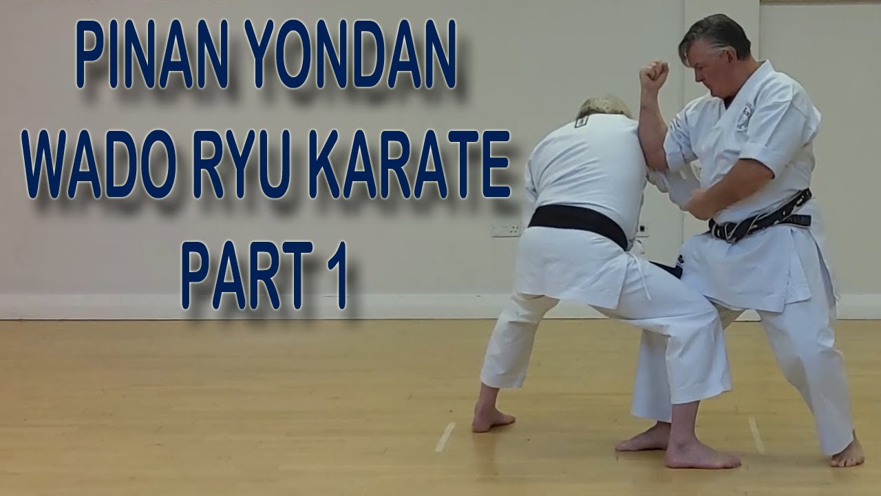 Part 1 - Pinan Yondan  -Wado Ryu Karate