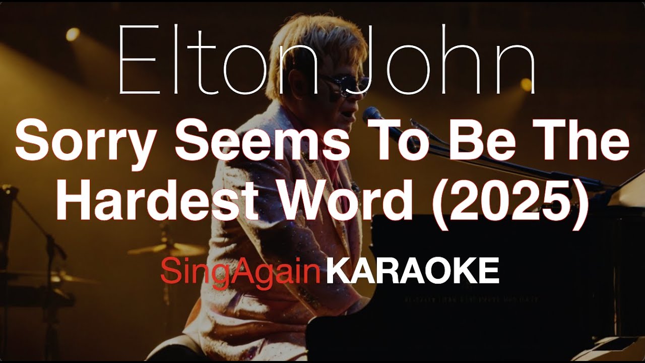 Elton John - Sorry Seems To Be The Hardest Word (2025) (Instrumental) (Karaoke Version)