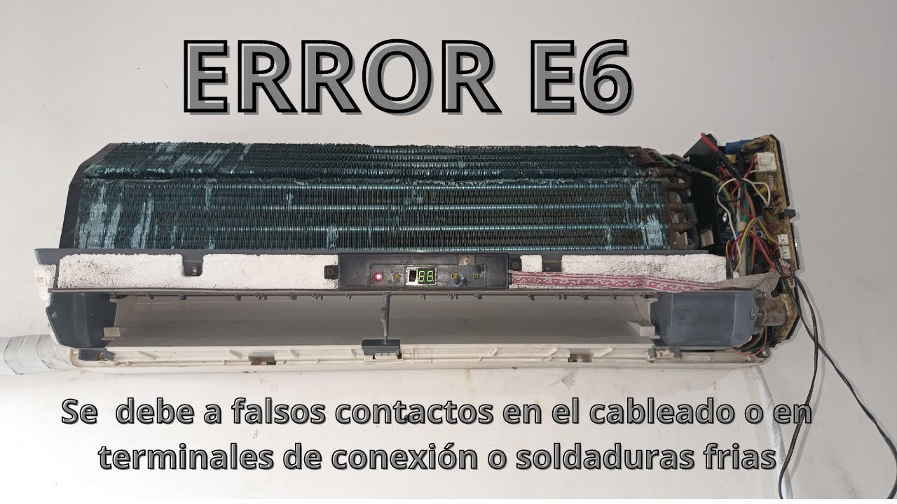Código de ERROR E6 en aire acondicionado marca MILEXUS o ROYAL