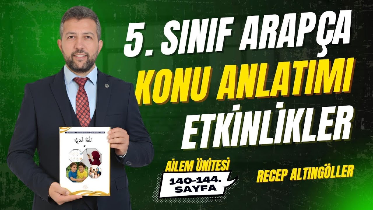 5. SINIF ARAPÇA KONU ANLATIMLARI 3. ÜNİTE / KİTAP ÇÖZÜMLERİ / 140-144. SAYFALAR