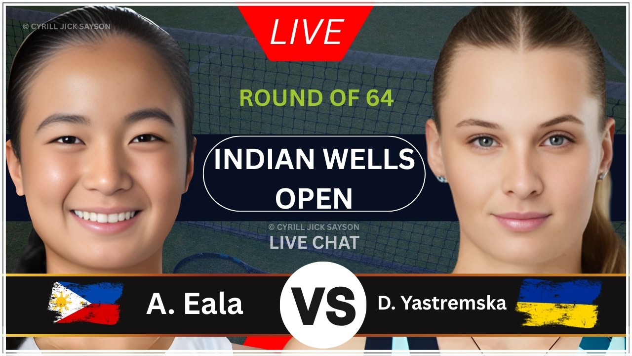 ALEXANDRA EALA 🇵🇭 VS DAYANA YASTREMSKA 🇺🇦 | INDIAN WELLS OPEN 2026 | LIVE SCORE & UPDATES 🎾