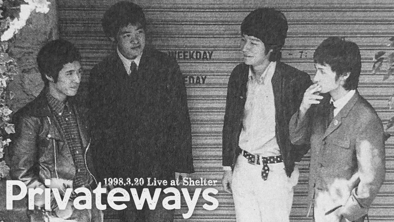 【Full Set Live】Privateways・1998.3.20・Shimokitazawa Shelter【Audio Only】