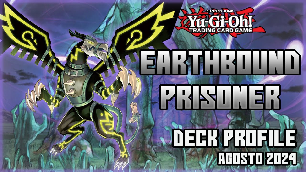 Earthbound Deck Profile - Agosto 2024 | Yu-Gi-Oh!