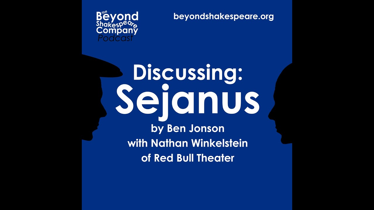 416: Discussing: Sejanus by Ben Jonson