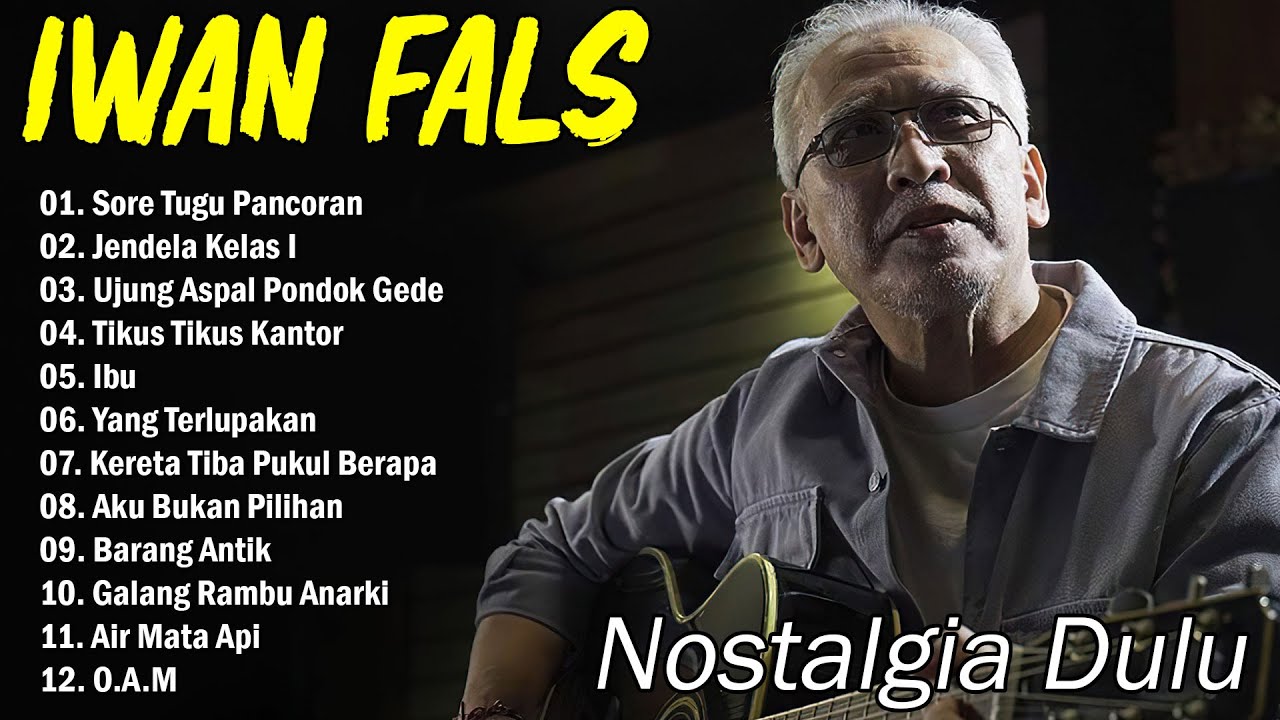 Best Of The Best Iwan Fals ~ Kumpulan Lagu Terbaik Iwan Fals ~ Iwan Fals Album Terbaik