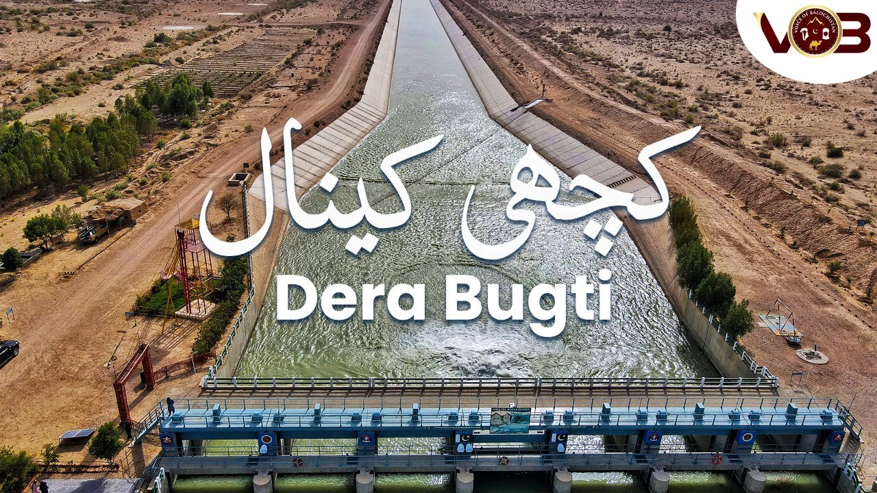 Kachhi Canal | Dera Bugti | Balochistan