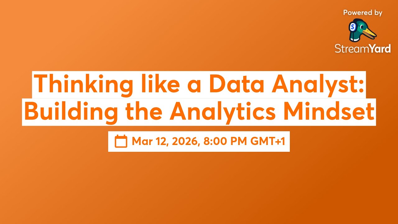 Thinking like a Data Analyst: Building the Analytics Mindset