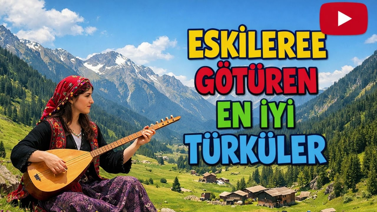 ESKİLERE GÖTÜREN EN İYİ TÜRKÜLER 🎶 Nostalji Türkü