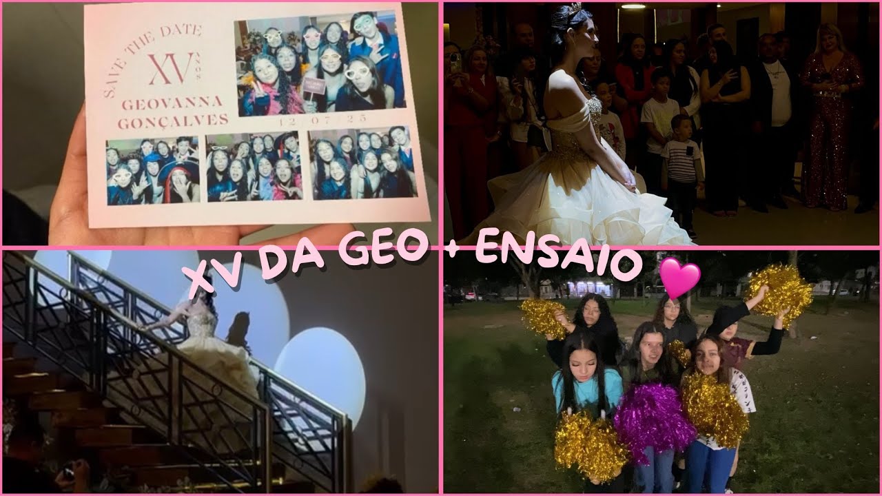 XV DA GEO + ENSAIO🩷