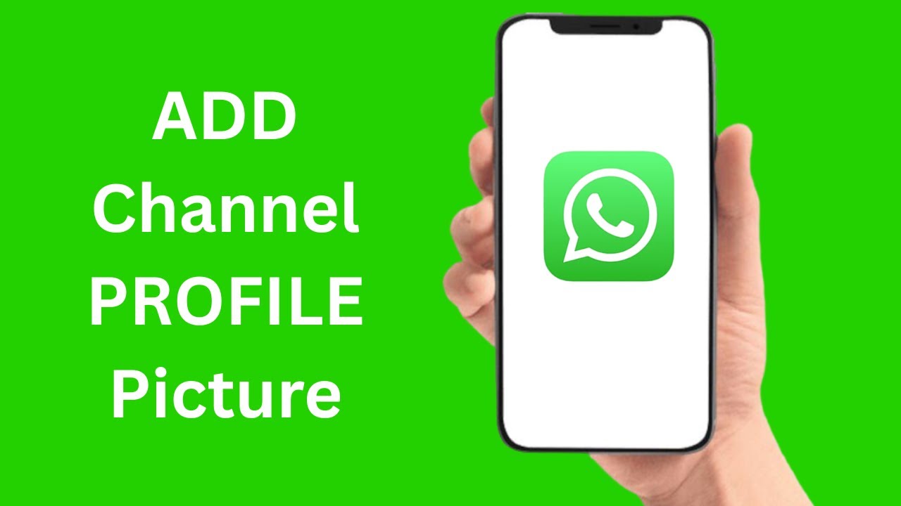 How To Add Profile Picture To Channel On WhatsApp