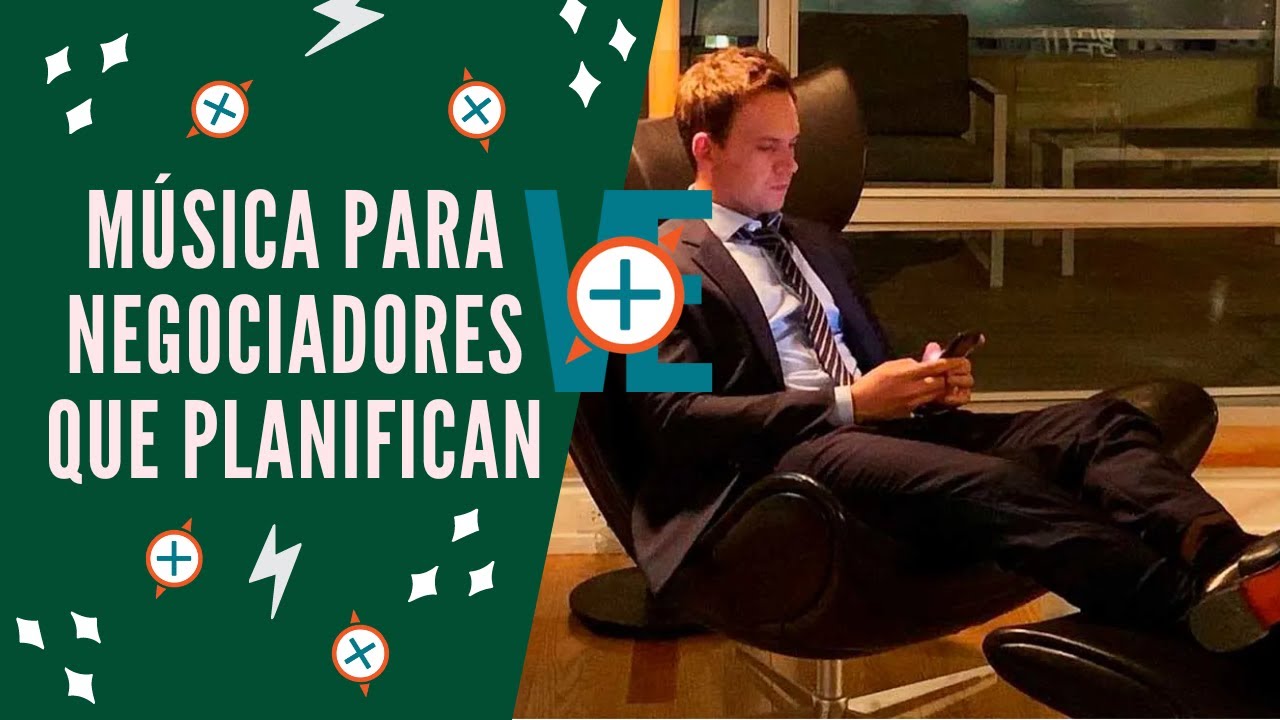 MUSICA PARA NEGOCIAR #7 / Para planificar de noche - Negociadores sofisticados, de whisky y lámpara