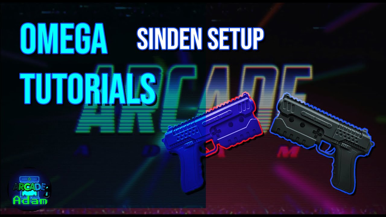 OMEGA TUTORIALS:  SINDEN LIGHTGUNS