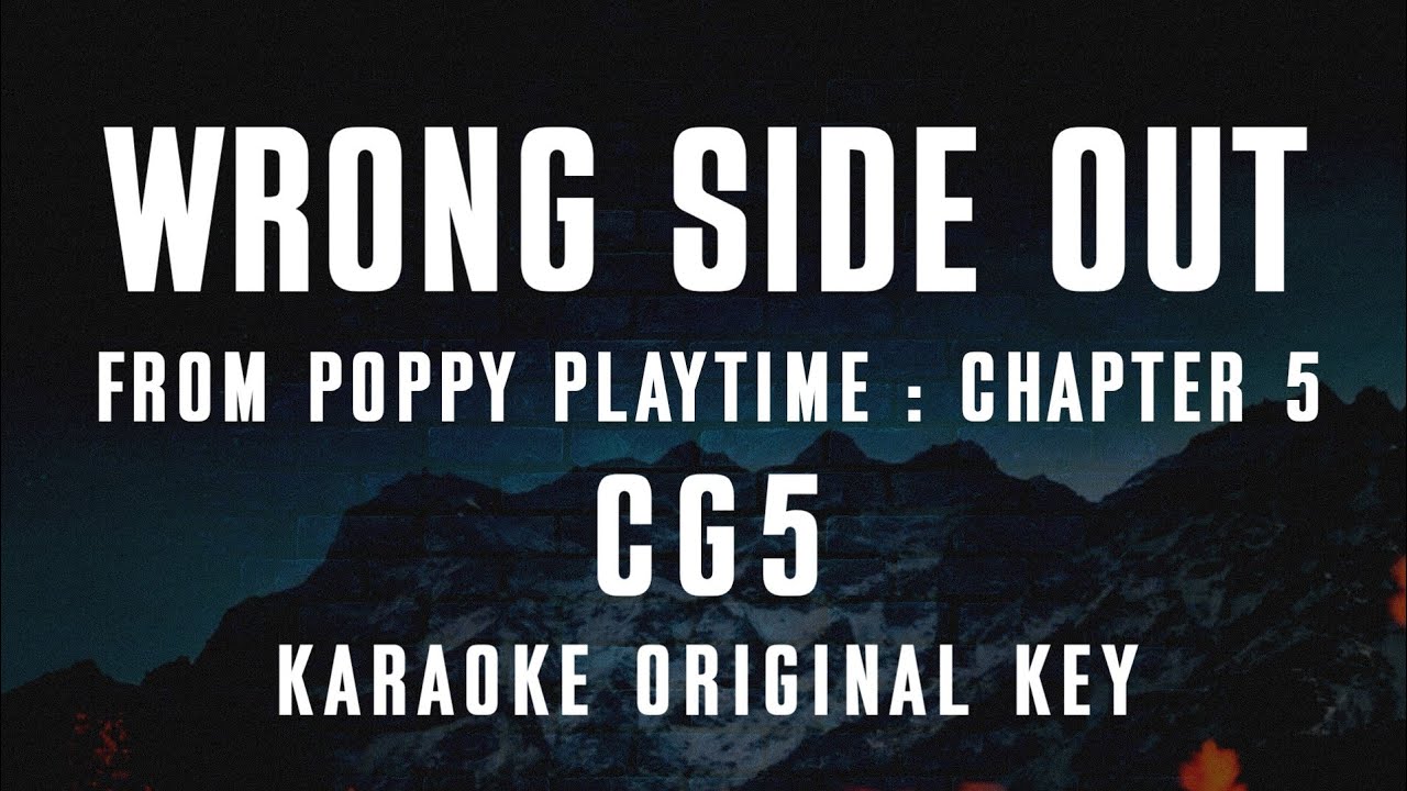 CG5 - Wrong Side Out (Karaoke Version) from Poppy Playtime: Chapter 5