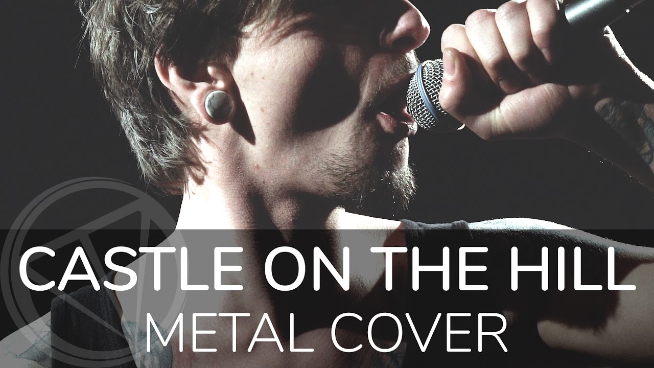Ed Sheeran - Castle on the Hill (Metal Cover by The Matter Of China)