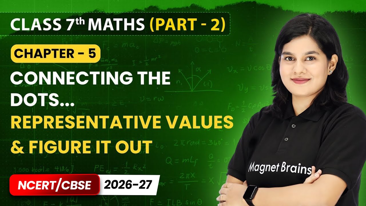 Representative Values & Figure it Out - Connecting The Dots | Class 7 Maths (Part 2) | Chapter 5