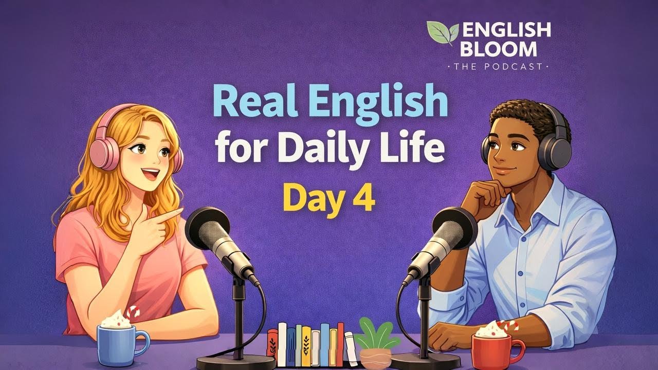 👉 Day 4 — Real English for Daily Life (Wake Up, Eat, Go, Work)|Speak English  | English Podcast
