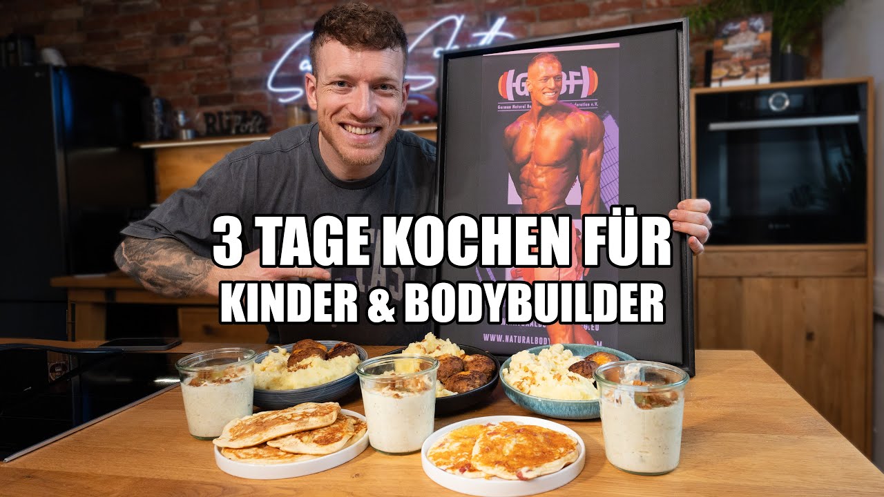 3 Tage Kochen für BODYBUILDER & KINDER (Beide LIEBEN es!)