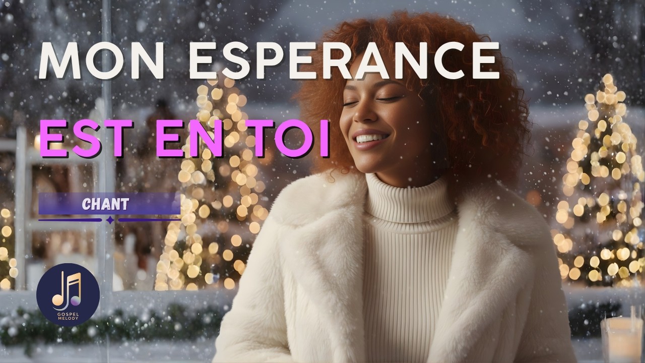 Mon Espérance Est En Toi 🔥 | Chant de louange chrétienne – Renouveau & restauration intérieure