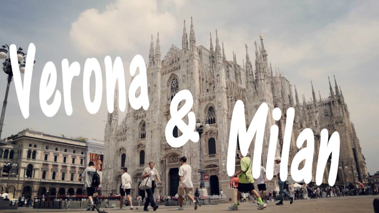 Rome and Juliet in Verona and Climbing Duomo Milano