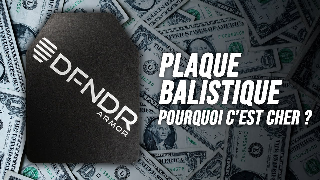 Plaque Balistique : Pourquoi c'est cher ?