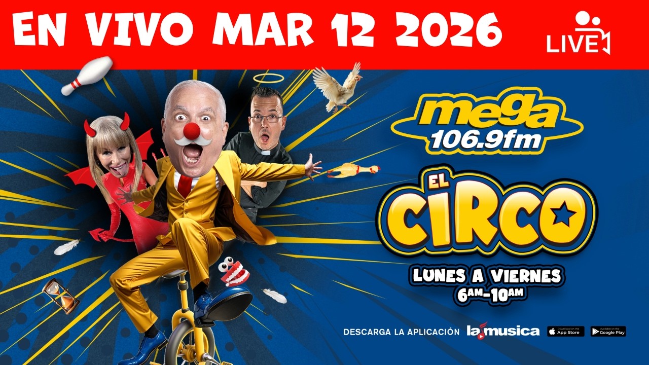 El Circo De La Mega #ENVIVO