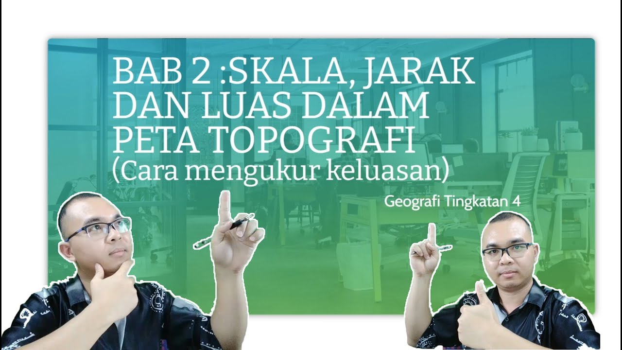 GEOGRAFI TINGKATAN 4 BAB 2 BAGAIMANA MENGUKUR KELUASAN DALAM PETA TOPOGRAFI