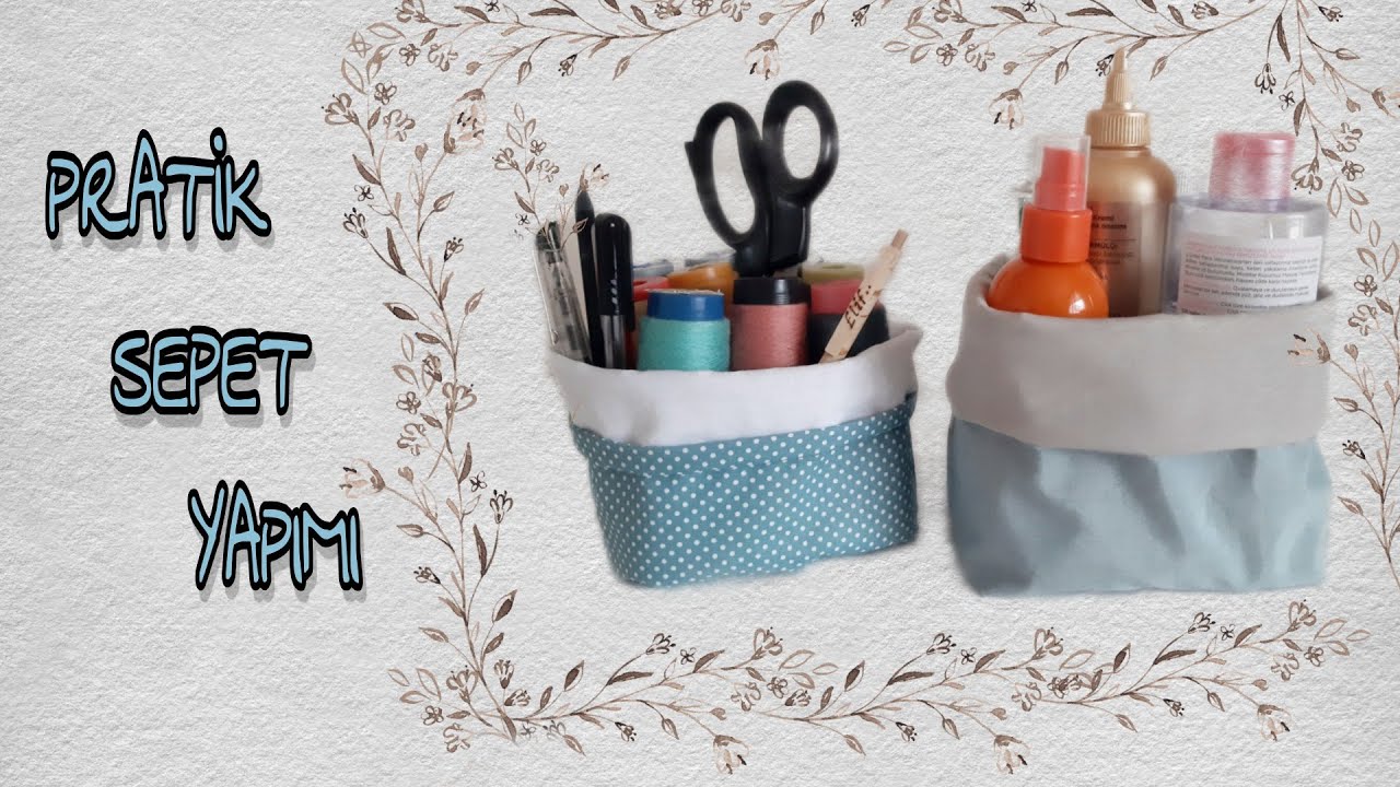 ÇOK BASİT SEPET DİKİMİ | KUMAŞTAN KUTU YAPIMI | SEPET NASIL DİKİLİR? DIY/ kendin yap | Elif Uzuner