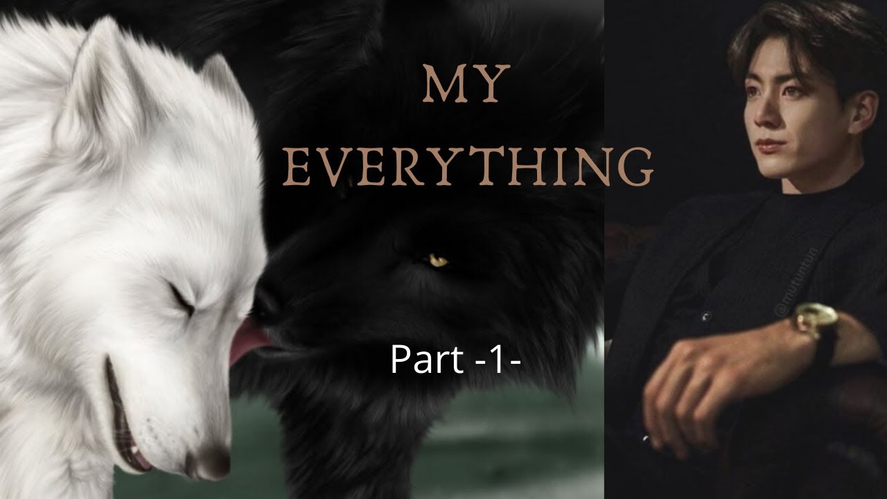 My everything_jungkook ff(werewolf)_Part 1