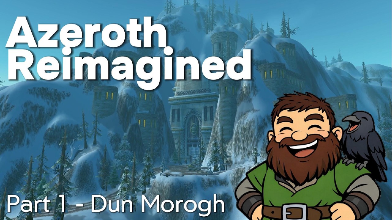 Azeroth Reimagined - Dun Morogh | WoW Classic+ | Unofficial Concept | Project Khaz Modan - Part 1