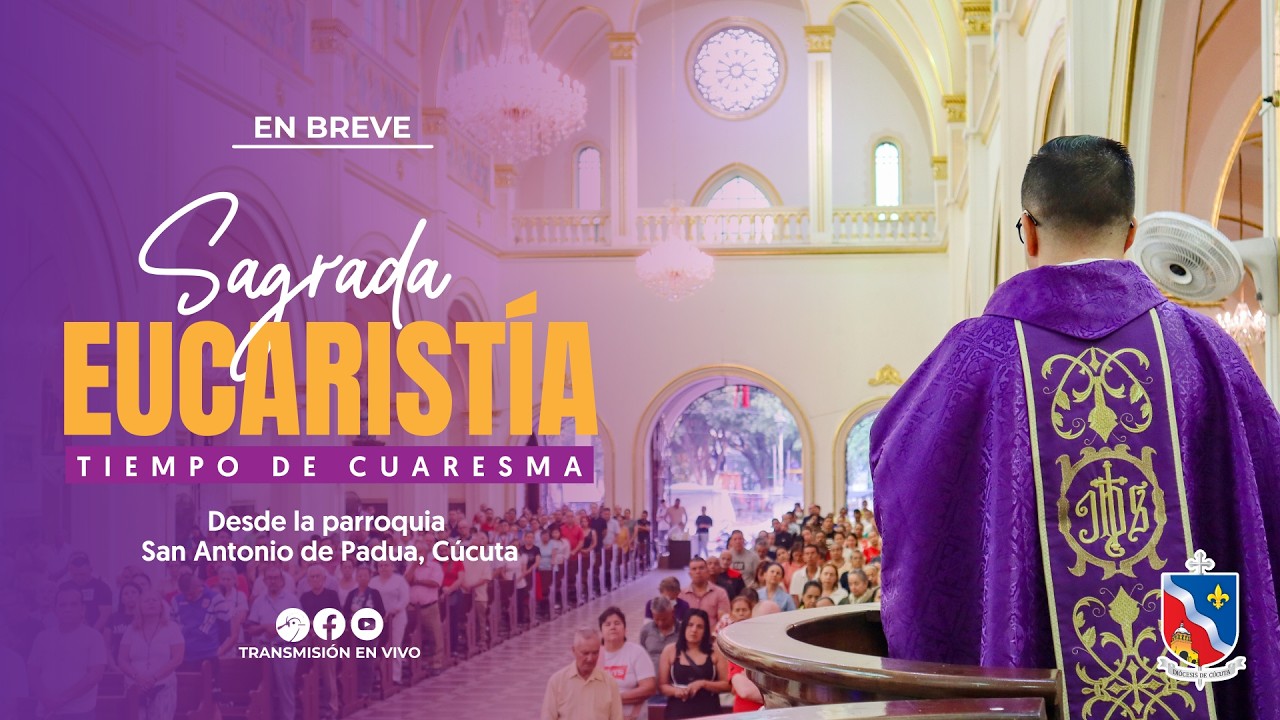 Sagrada Eucaristía 6:00 p.m. lunes 23 de febrero de 2026