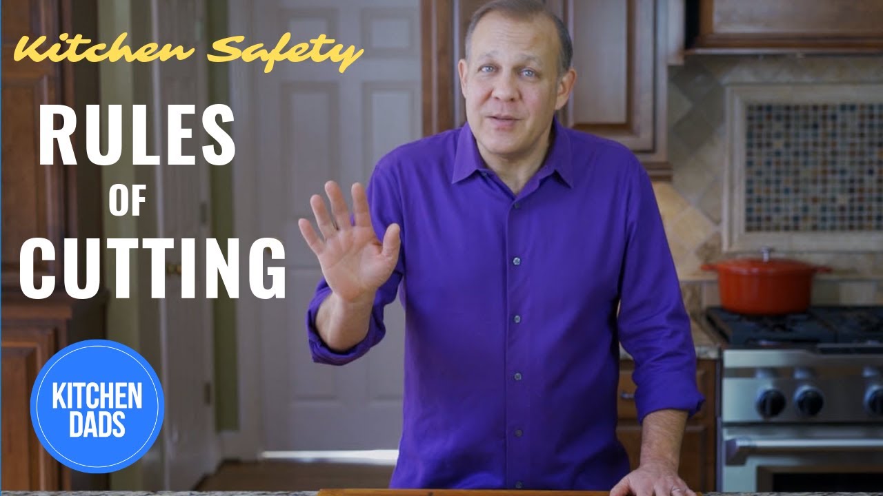 Kitchen Safety -  Kitchen Dads Rules of Knifes and Cutting | Kitchen Dads Cooking