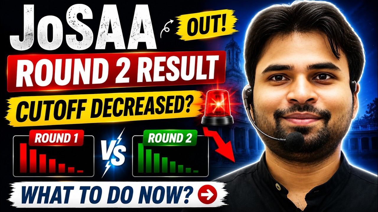 JoSAA Round 2 Result OUT! Cutoff Decreased? What to Do Now | Round 1 vs Round 2