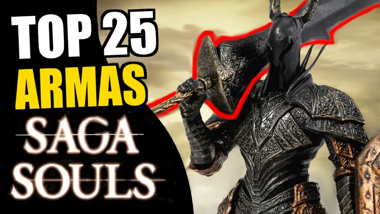 Las 25 ARMAS MAS PODEROSAS de la SAGA SOULS 💪