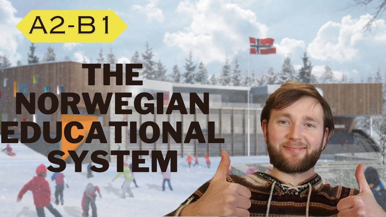 The Norwegian Educational System | Norwegian Listening Practice