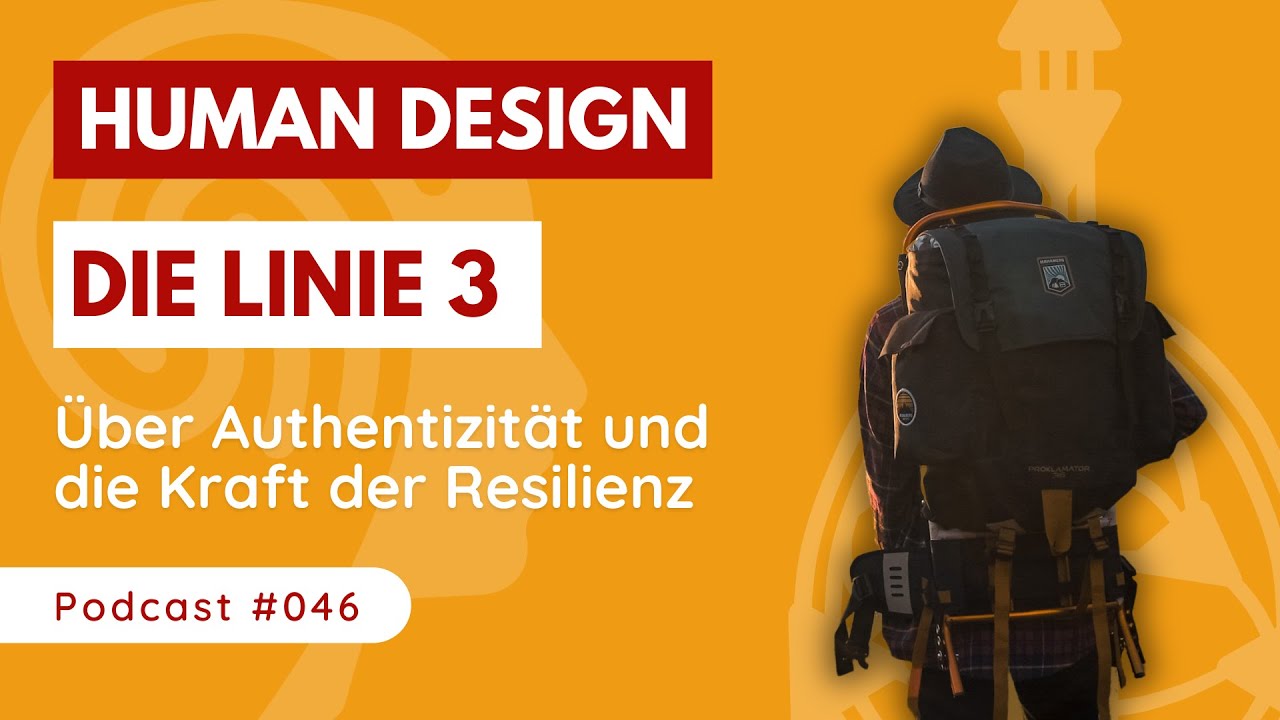 AUTHENTIZITÄT leben! Die Linie 3 im Human Design und die Kraft der RESILIENZ 🌟