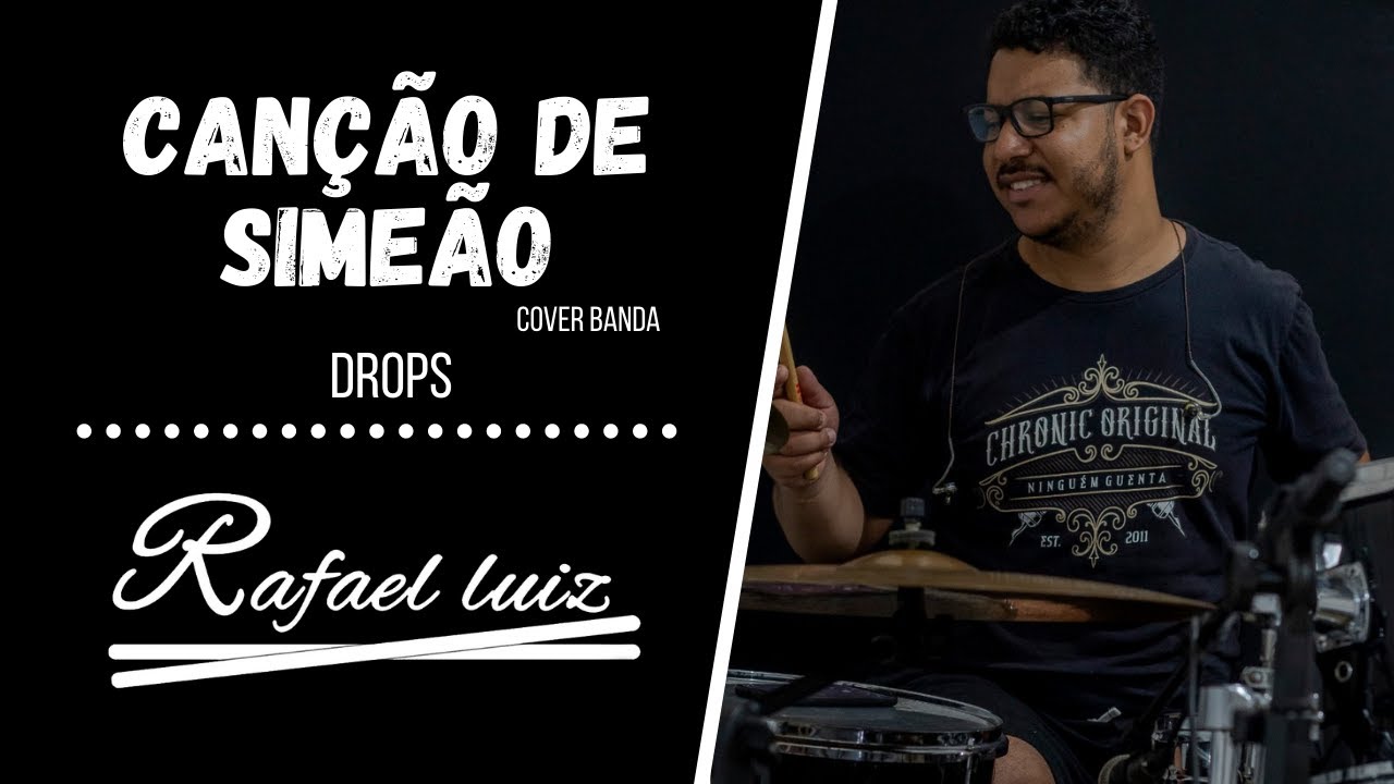CANÇÃO DE SIMEÃO  - DROPS // COVER BANDA