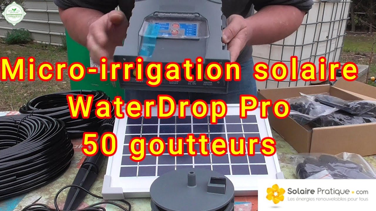 Waterdrop pro 50 goutteurs :  la micro-irrigation solaire autonome (Solairepratique.com)