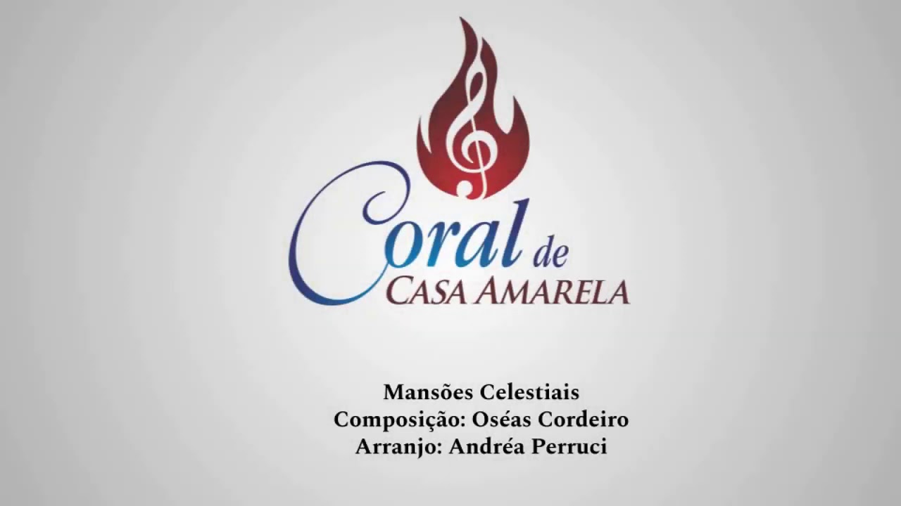 Mansões Celestiais - Coral de Casa Amarela