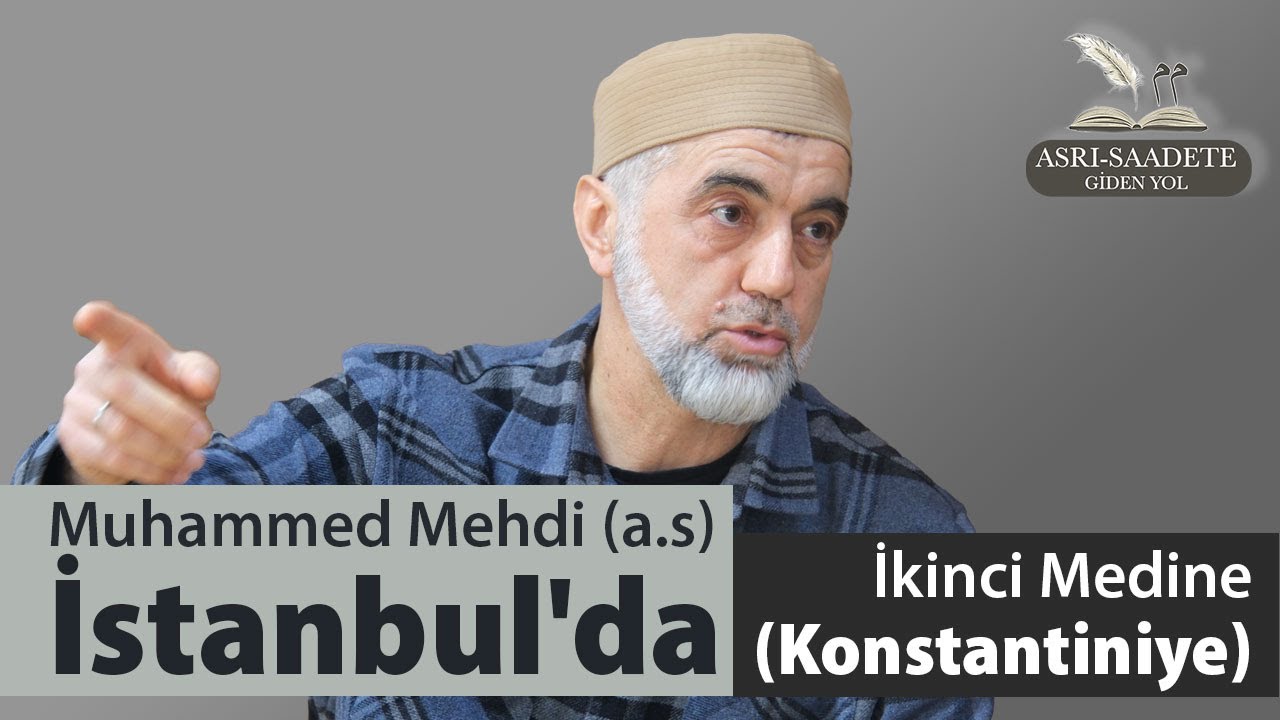 Muhammed Mehdi Aleyhisselam (Konstantiniye) İstanbul'da