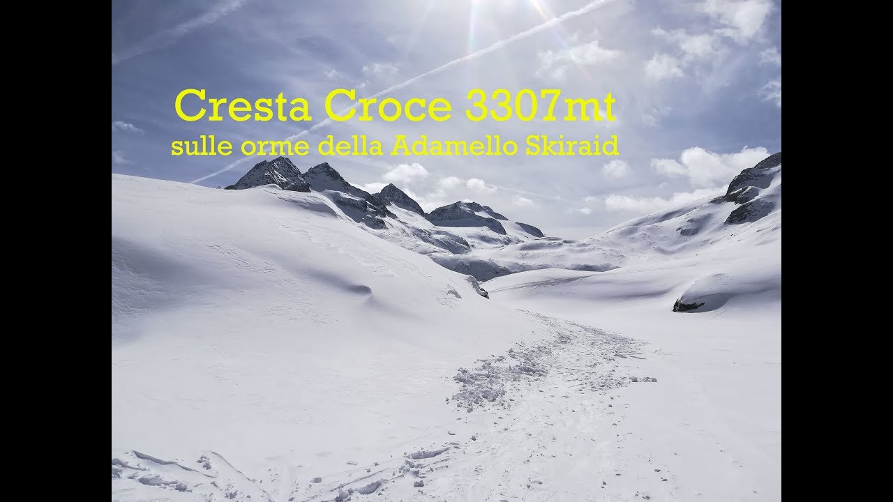 Cresta Croce - sulle orme della Adamello Skiraid