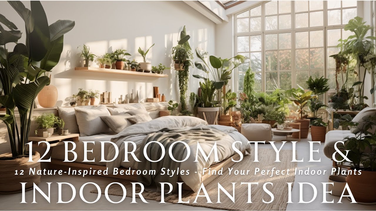 Harmonious Bedroom Interiors: 12 Nature-Inspired Bedroom Styles - Find Your Perfect Indoor Plants