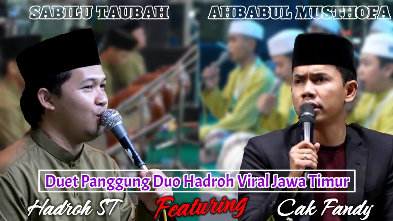 DUET PANGGUNG HADROH PUSAT SABILU TAUBAH FEATURING CAK FANDY IRAWAN ( HADROH AHBABUL MUSTHOFA )