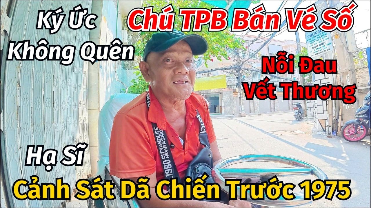 Tình Cờ Hữu Duyên Gặp Chú TPB Bán Vé Số Kể Chuyện Về Những Năm Tháng Ký Ức Là Cảnh Sát Dã Chiến 1975