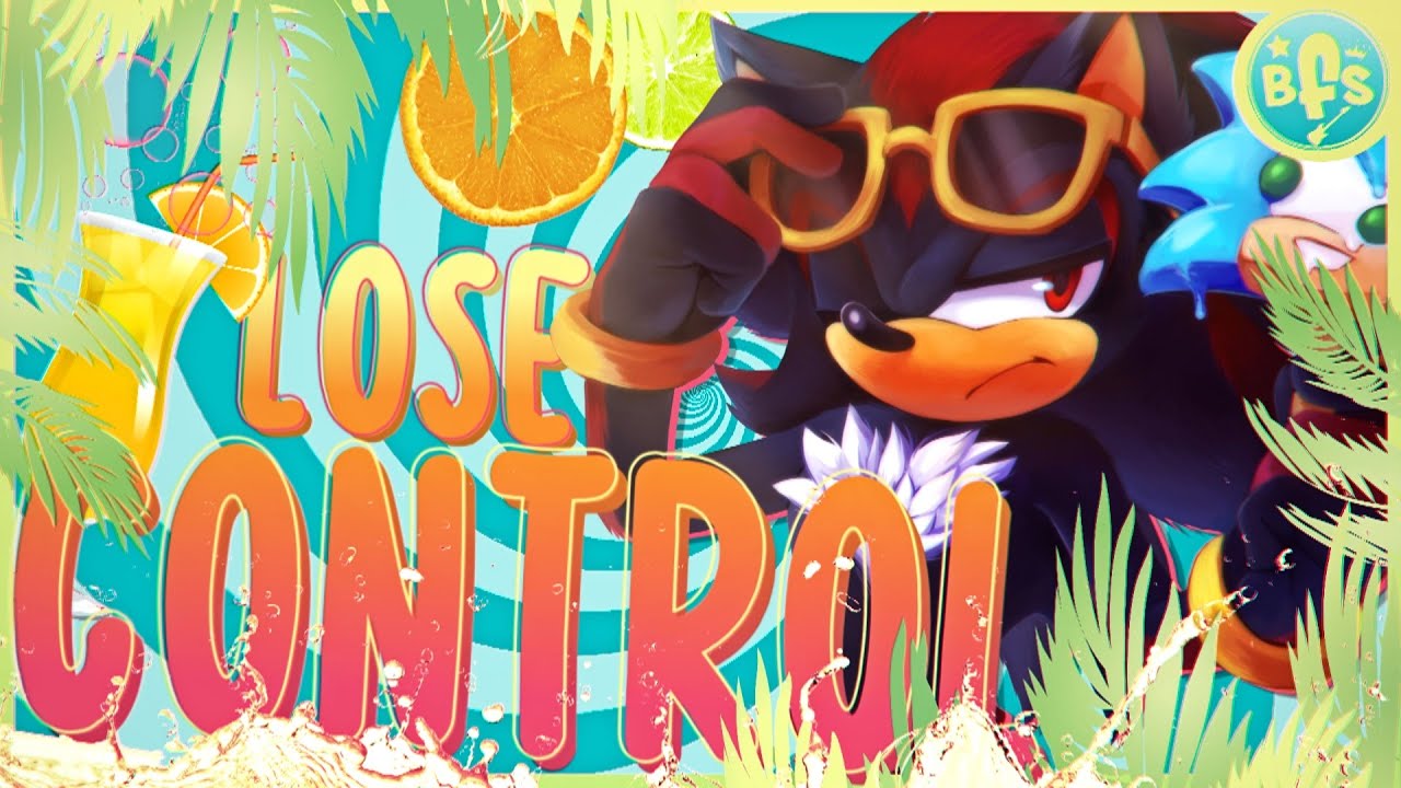 [вғѕ] Lose Control 🍹 | Sonic MEP | HBD TACK 💚